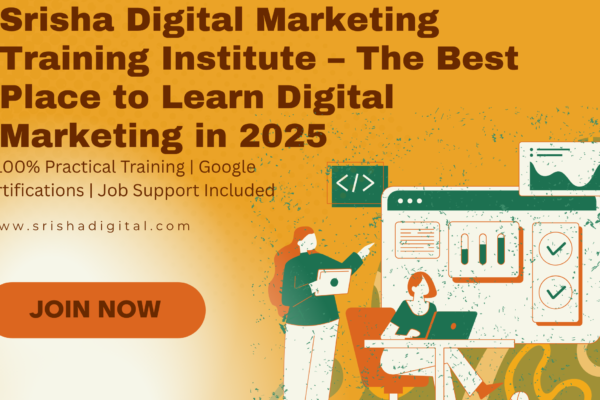 Banner of Srisha Digital Marketing Training Institute – The Best Place to Learn Digital Marketing in 2025 with call-to-action button and graphic of students learning online marketing.
