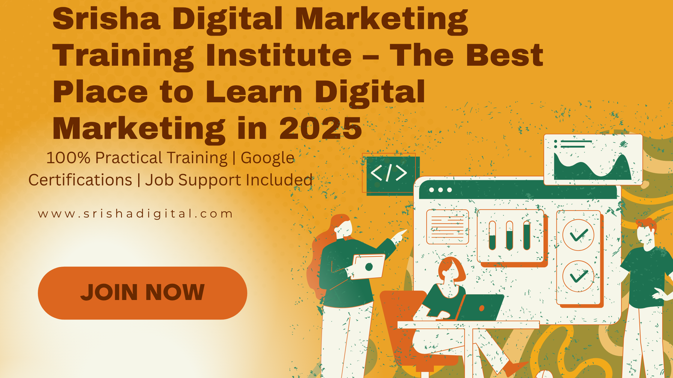 Banner of Srisha Digital Marketing Training Institute – The Best Place to Learn Digital Marketing in 2025 with call-to-action button and graphic of students learning online marketing.