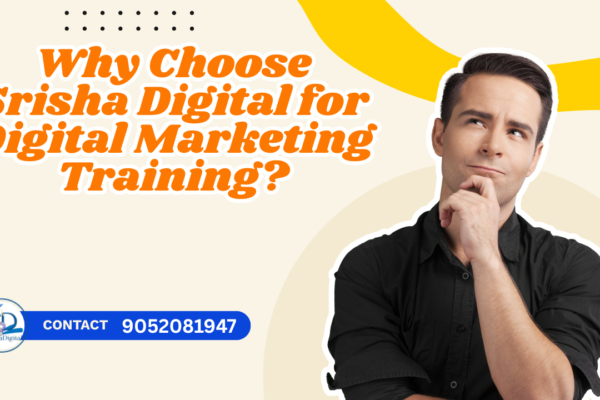 Why Choose Srisha Digital for Digital Marketing Training?