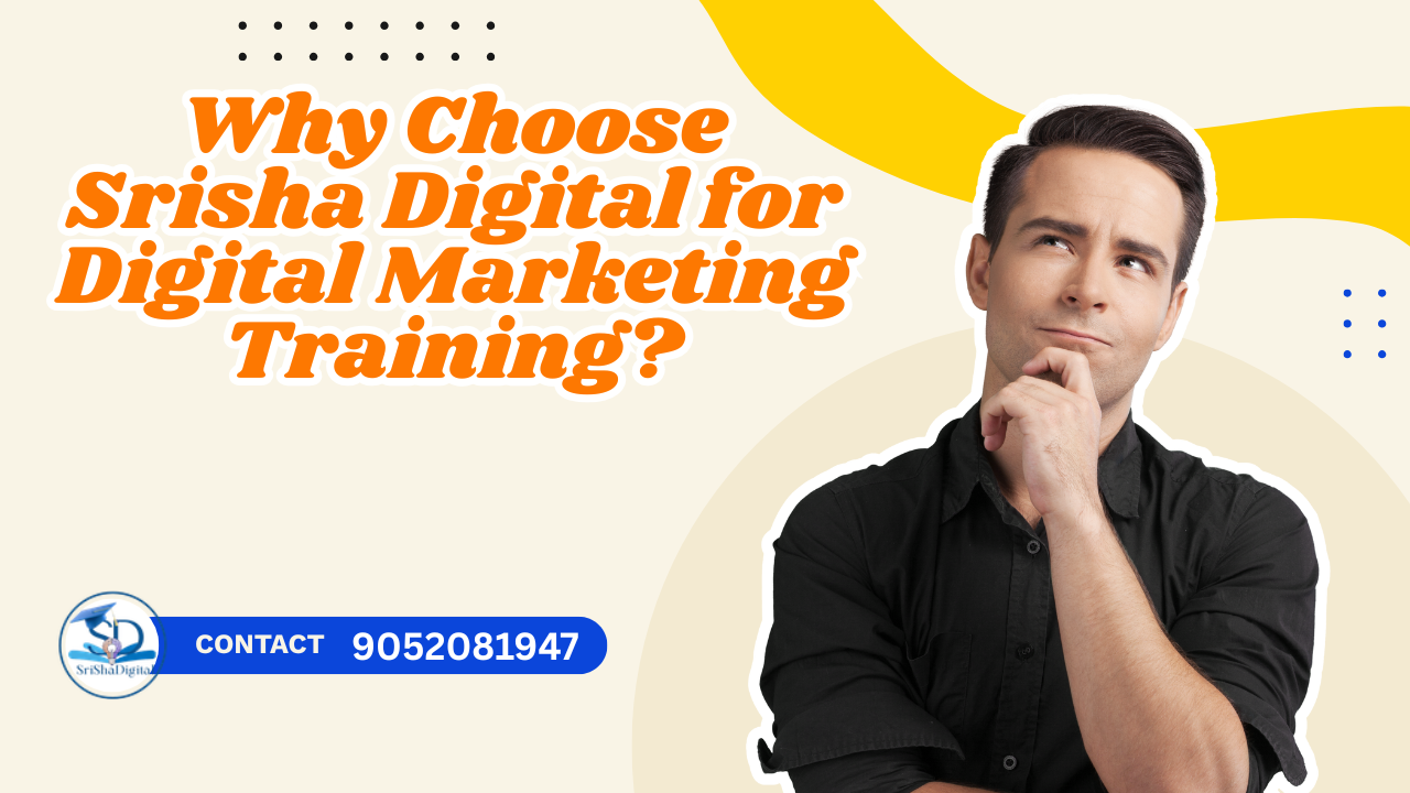 Why Choose Srisha Digital for Digital Marketing Training?